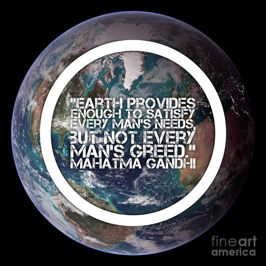 Nature Digital Art - Earth Provides, Mahatma Gandhi by Esoterica Art Agency