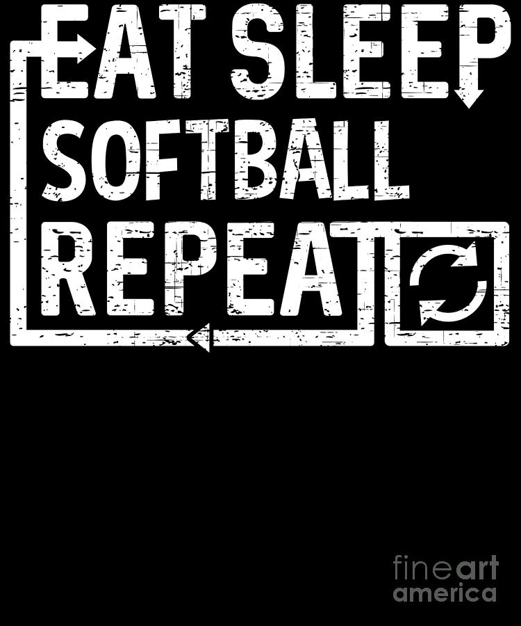 Eat Sleep Softball by Flippin Sweet Gear Eat Sleep Softball by Flippin Sweet Gear