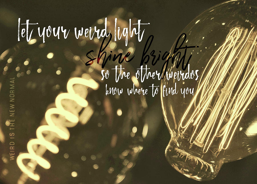 EDISON BULBS quote Photograph by Jamart Photography
