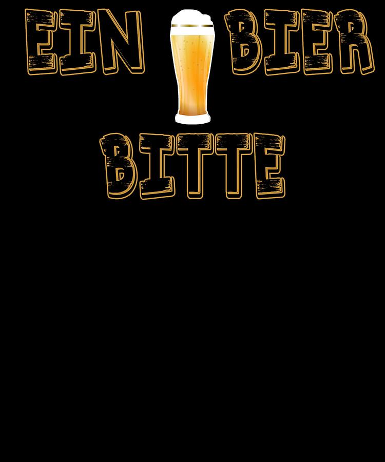 Ein Bier Bitte Fun German Oktoberfest Beer Festival Design For Beer Lovers And Beer Drinkers Digital Art By Shendon Whyte