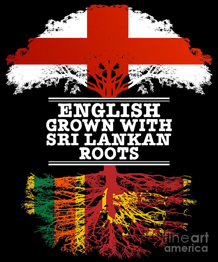 English Grown With Sri Lankan Roots Digital Art by Jose O - Pixels