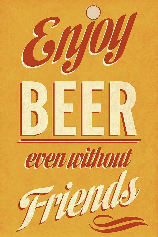 Enjoy Beer Digital Art by Sd Graphics Studio - Pixels