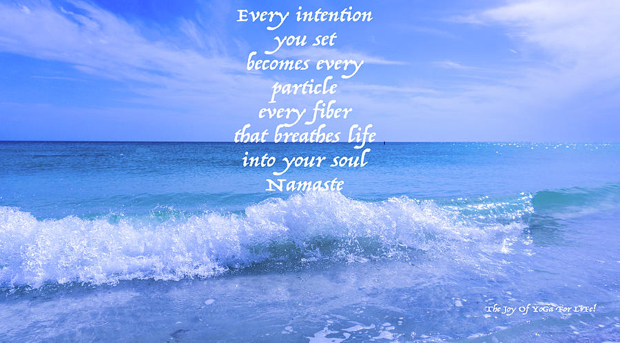 Every Intention You Set Photograph by The Joy Of Yoga For Life | Fine ...