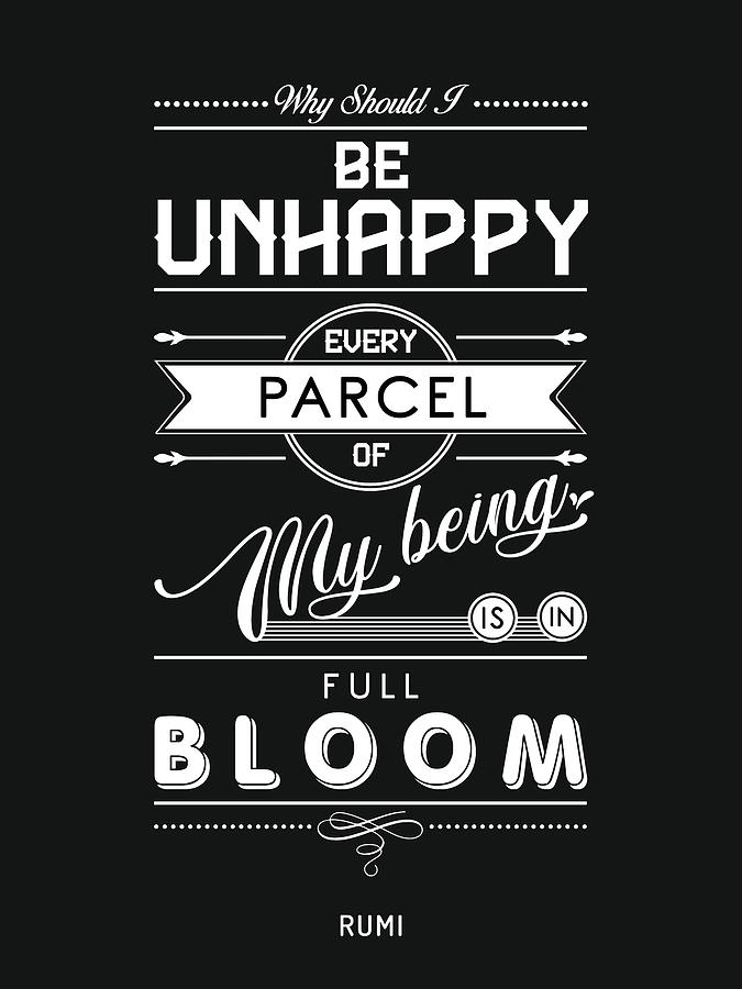Every parcel of my being is in full bloom - Rumi Quotes - Typography Print - Rumi Poster Mixed Media by Studio Grafiikka