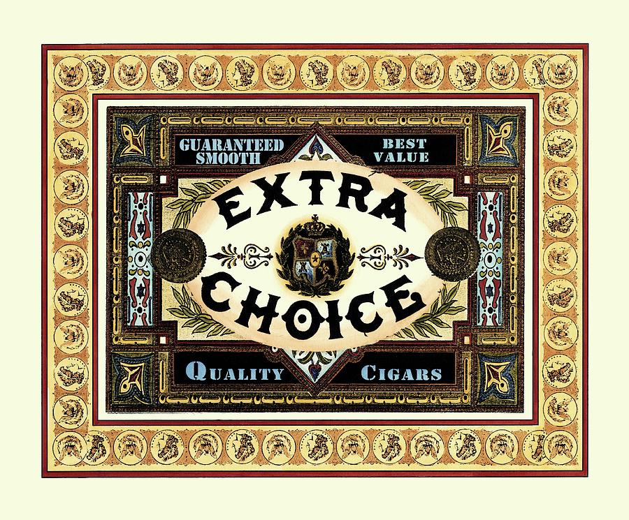 Extra Choice Cigars Painting by 