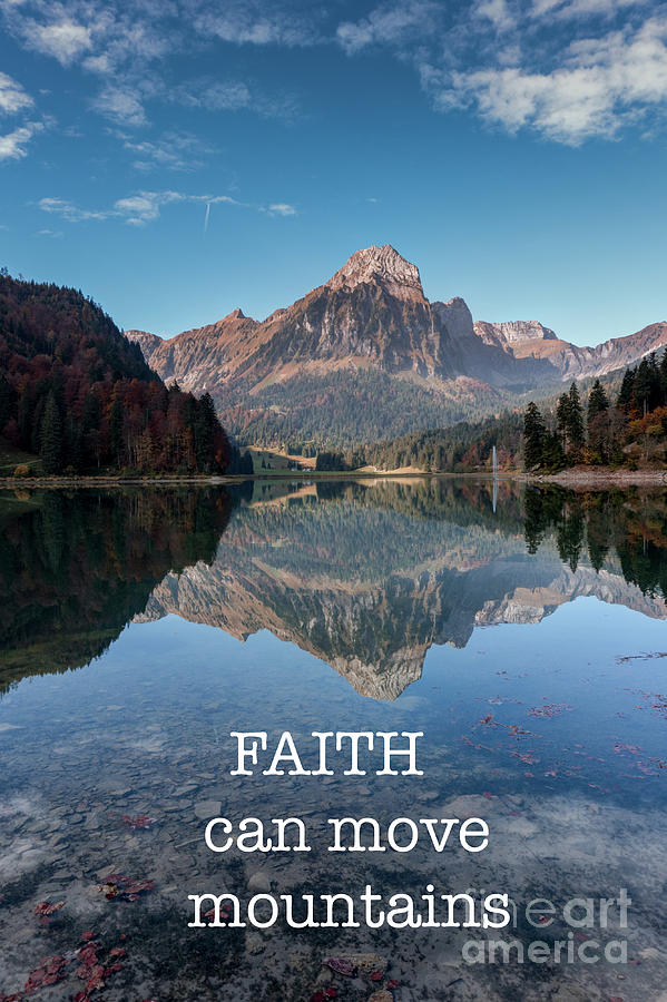 Faith Can Move Mountains II Photograph by DiFigiano Photography