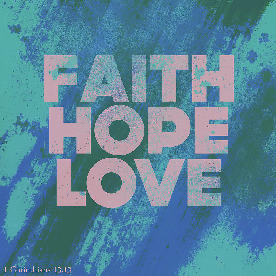 Faith Hope Love I Photograph by Vintage Skies - Fine Art America