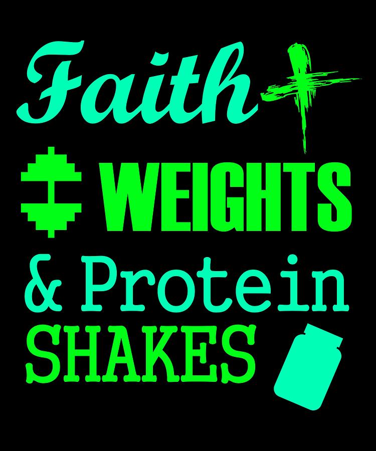 Faith Weights And Protein Shakes 3 Digital Art By Kaylin Watchorn 3241