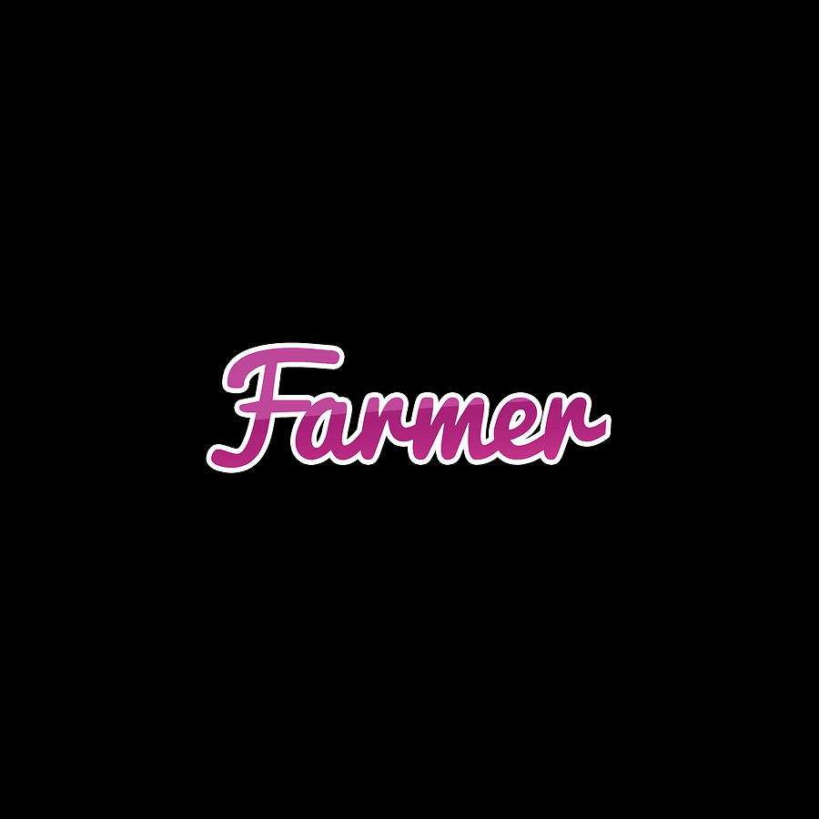 Farmer #Farmer Digital Art by TintoDesigns