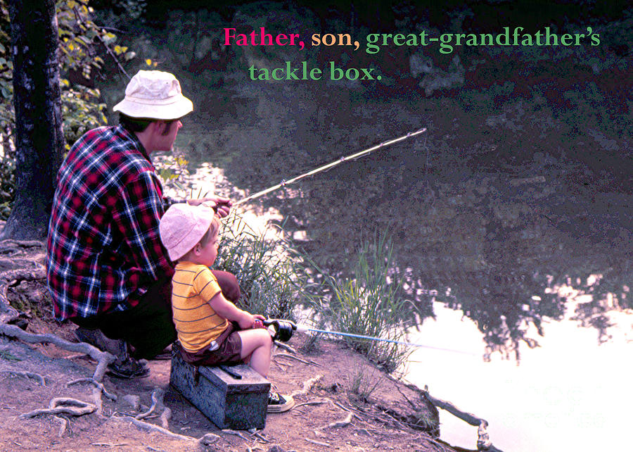 Father 3 year old son great-grandfathers tackle box fishing friends lasting memories Photograph by Robert C Paulson Jr