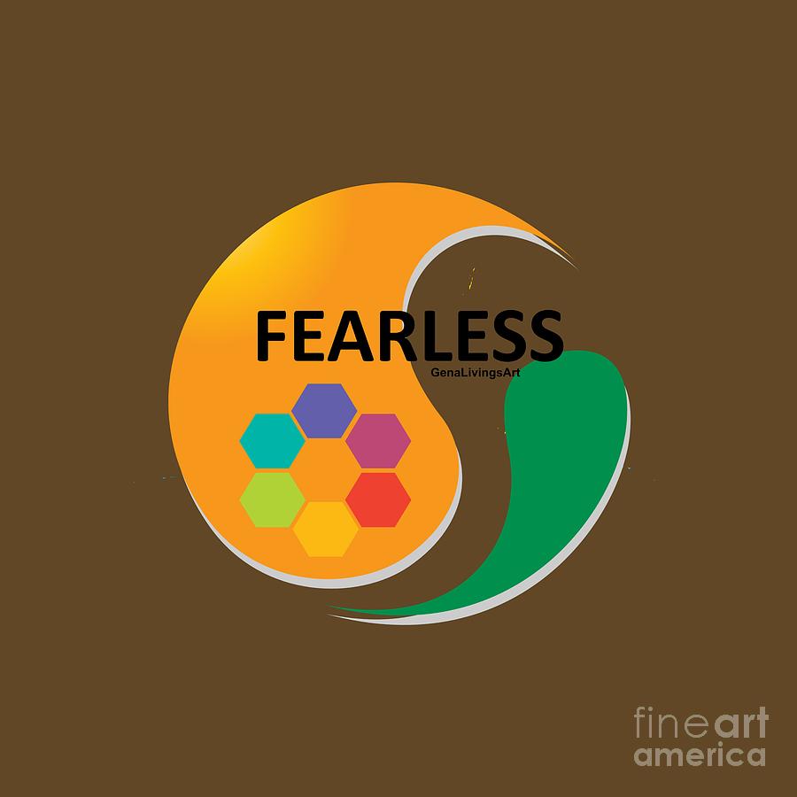 Fearless Digital Art by Gena Livings