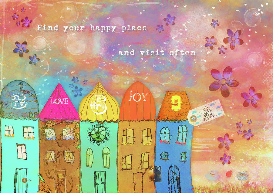Happy Digital Art - Find Your Happy Place by Norma Slack Happy Digital Art - Find Your Happy Place by Norma Slack
