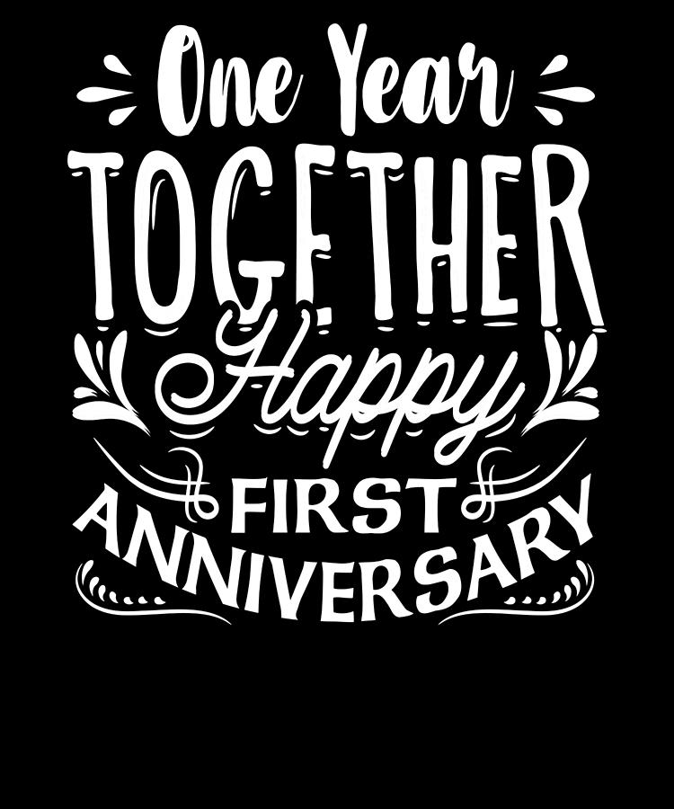 First Anniversary One Year Together Happy First Anniversary