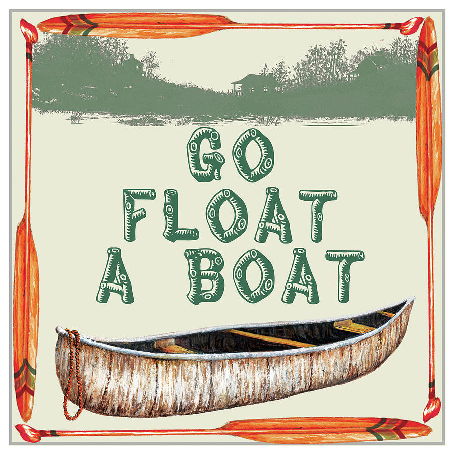 Oar Mixed Media - Float A Boat by Sher Sester