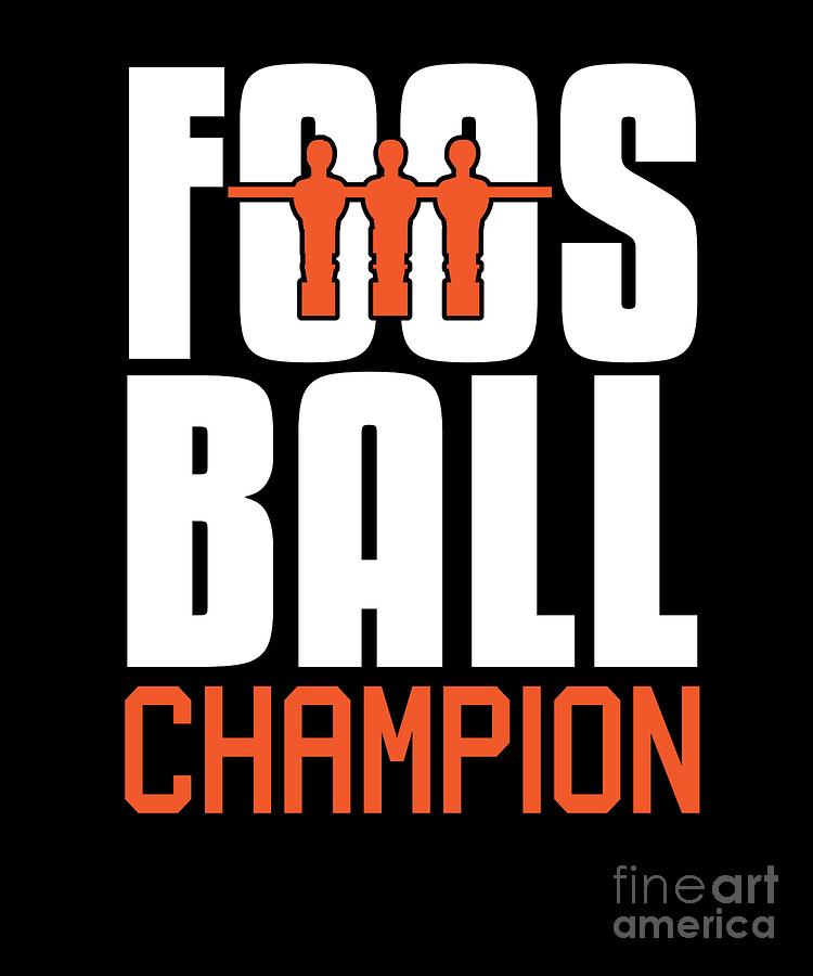 Foosball Champion Table Football Gift for Champs Digital Art by Martin Hicks