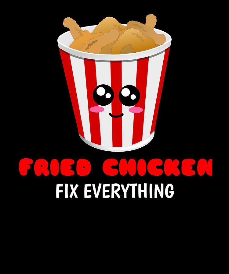 Fried Chicken Fix Everything Funny Fried Chicken Pun Digital Art by ...