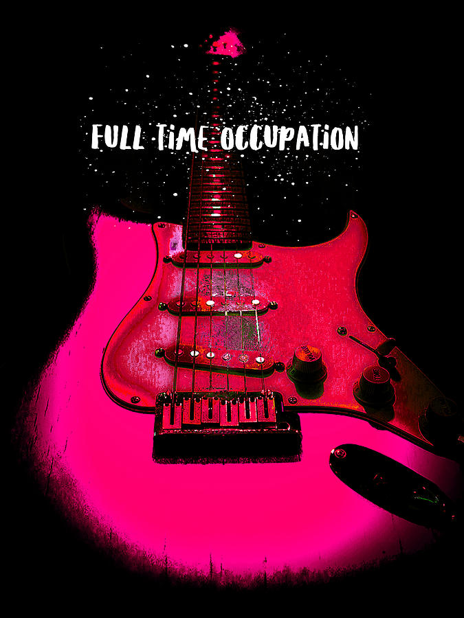 Full Time Occupation Guitar by Guitar Wacky Full Time Occupation Guitar by Guitar Wacky