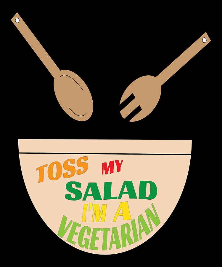 Funny And Awesome Toss Tshirt Design TOSS MY SALAD Mixed Media by