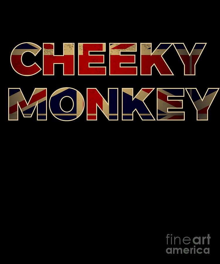 Funny British Slang Gift for Anglophiles Cheeky Monkey Digital Art by Martin Hicks