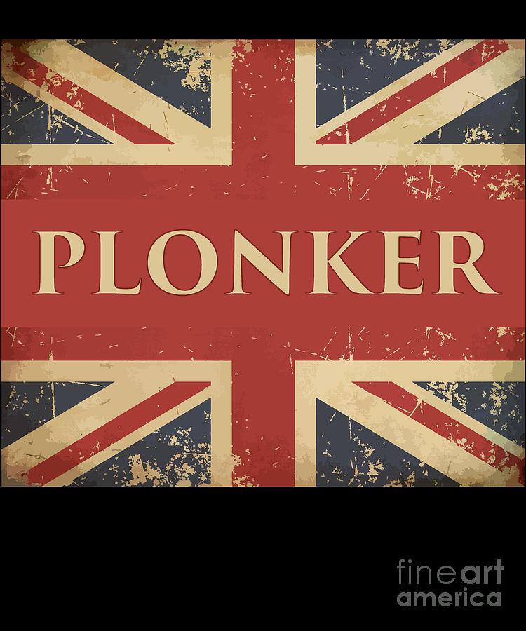 Funny British Slang Gift for Anglophiles Plonker Digital Art by Martin Hicks