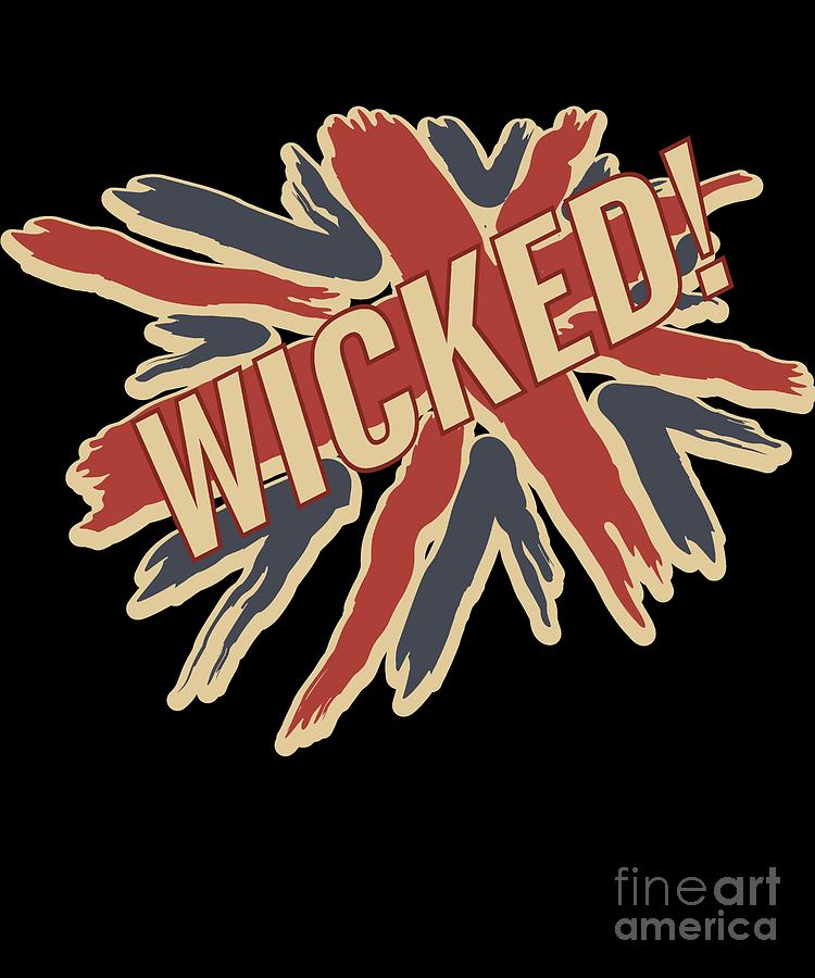 Funny British Slang Gift for Anglophiles Wicked Digital Art by Martin Hicks