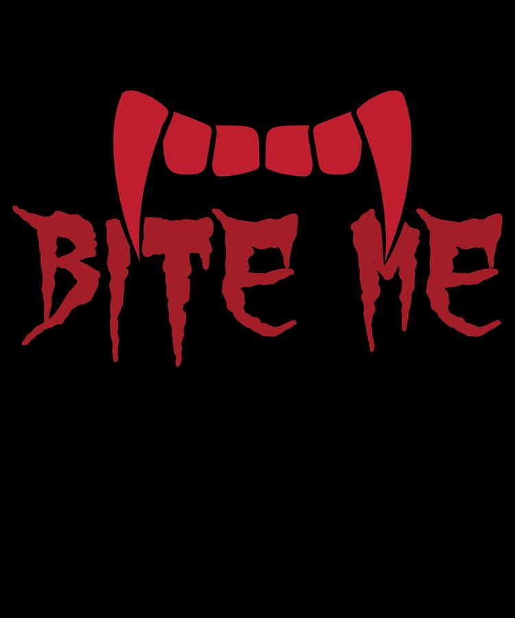Funny Cool Halloween Costume Tee Bite Me Mixed Media by Roland Andres