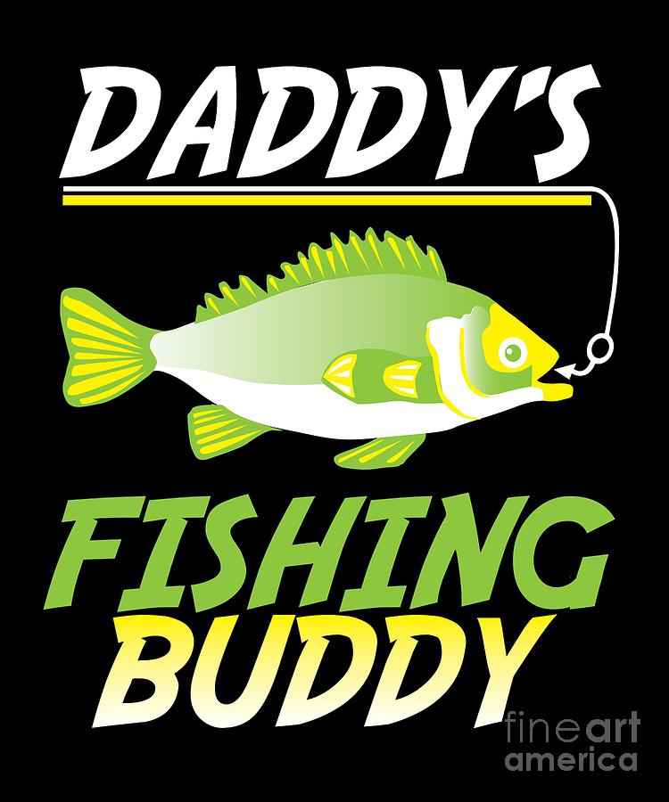 Funny Fishing Daddys Fishing Buddy Fish Gift Digital Art by
