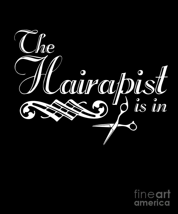 Funny Hairdresser Tshirt Hair Stylist Hairapist Drawing By Noirty