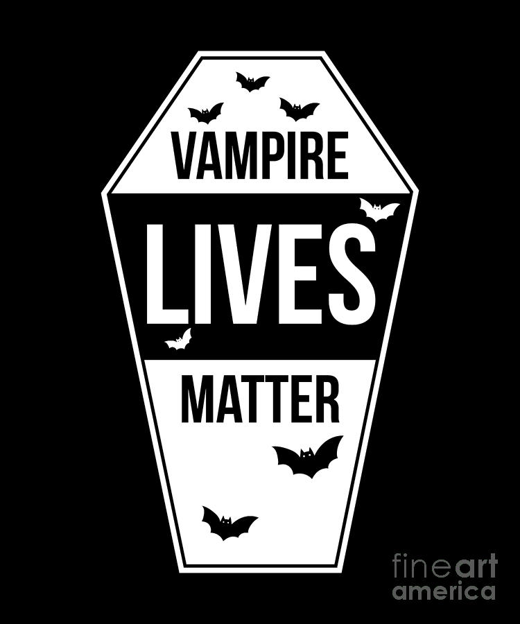 Funny Simple Halloween Vampires Costume Vampire Lives Matter Digital Art by Martin Hicks
