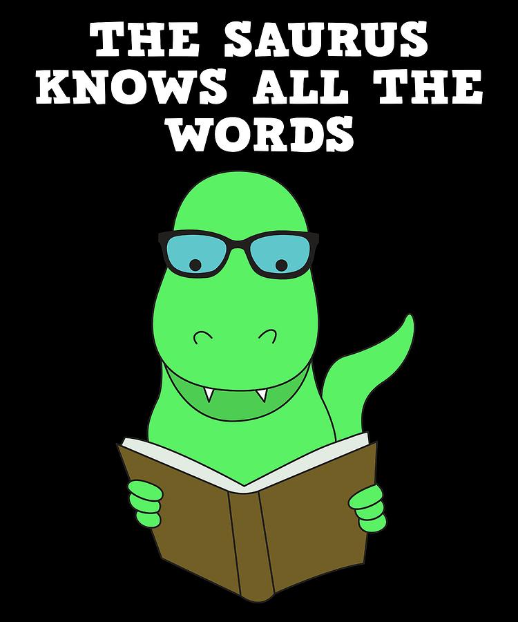 Funny Thesaurus Dinosaur Shirt Thesaurus Rex tshirt KNOWS ALL THE WORDS