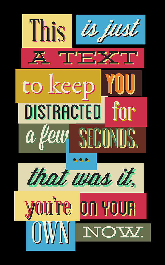 Funny Typography Design Keep You Distracted Digital Art by Matthias Hauser