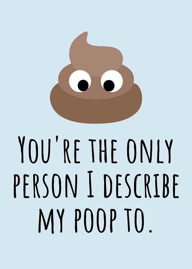 Funny Valentine Card Boyfriend Card Girlfriend Card Anniversary Card Describe My Poop Digital Art By Joey Lott