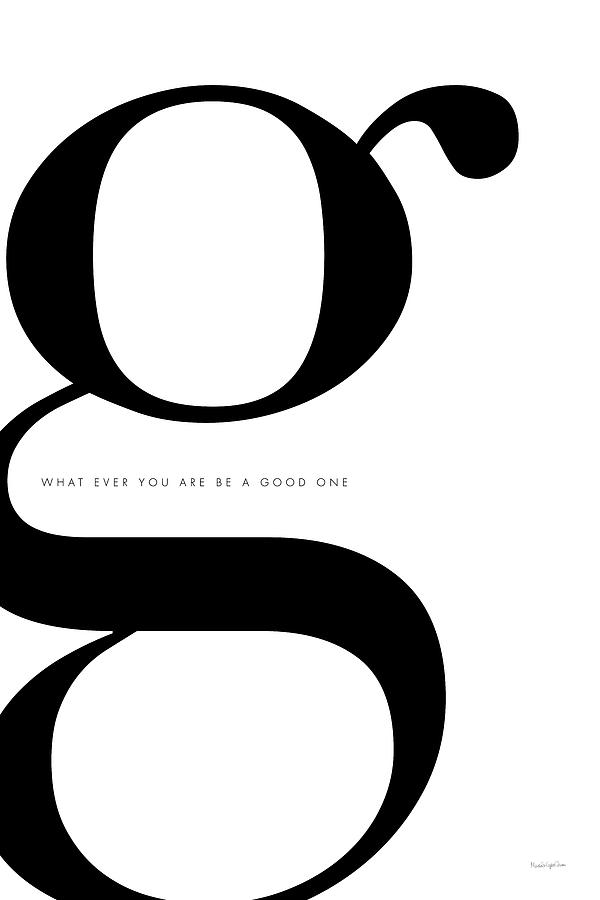 Black And White Painting - G Is For Good On White by Mercedes Lopez Charro