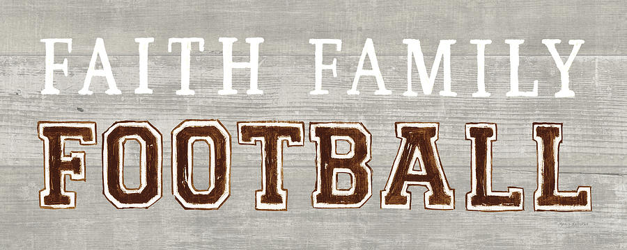 Athlete Painting - Game Day IIi Faith Family Football by Marco Fabiano