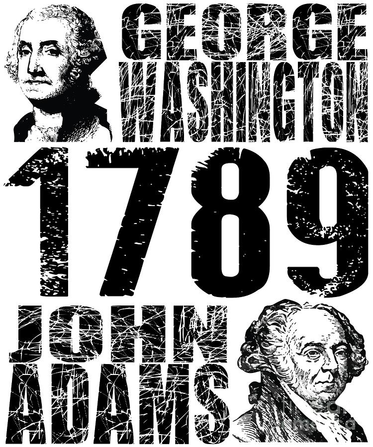 4th Of July Digital Art - George Washington John Adams 1789 President Campaign  by Mike G