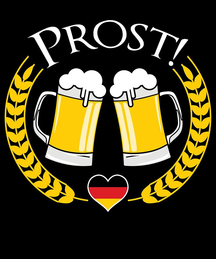 Germany Prost Beer Oktoberfest Apparel Digital Art by Michael S