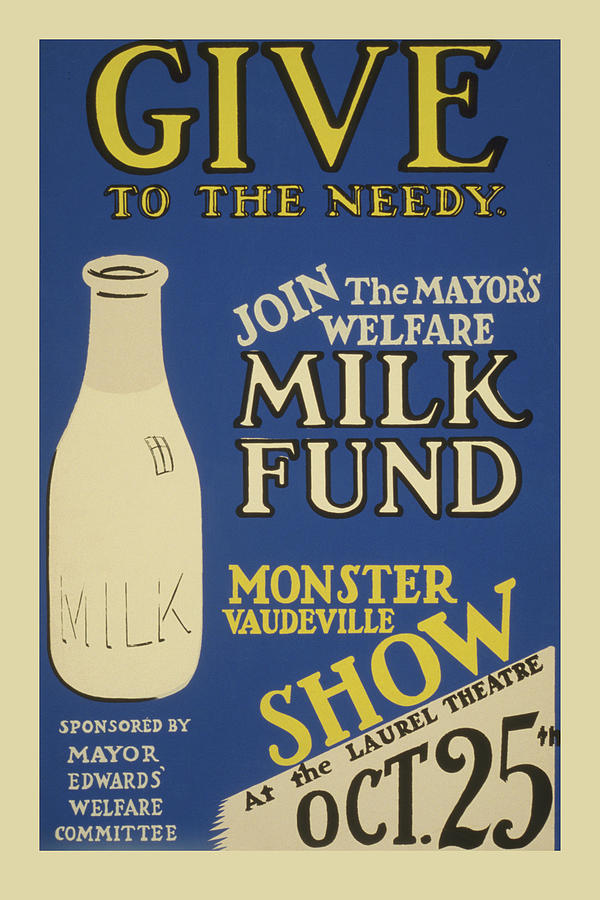 Give to the needy Join the mayors welfare milk fund Painting by Unknown