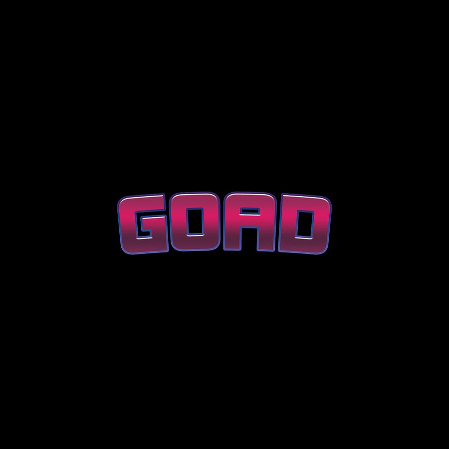 Goad Goad Digital Art by Tinto Designs