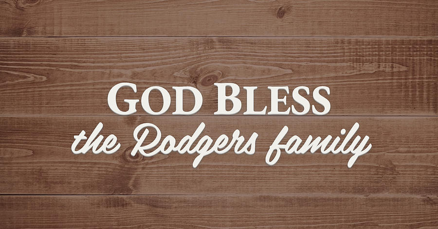 Sign Digital Art - God Bless the Rodgers Family - Personalized by S Leonard