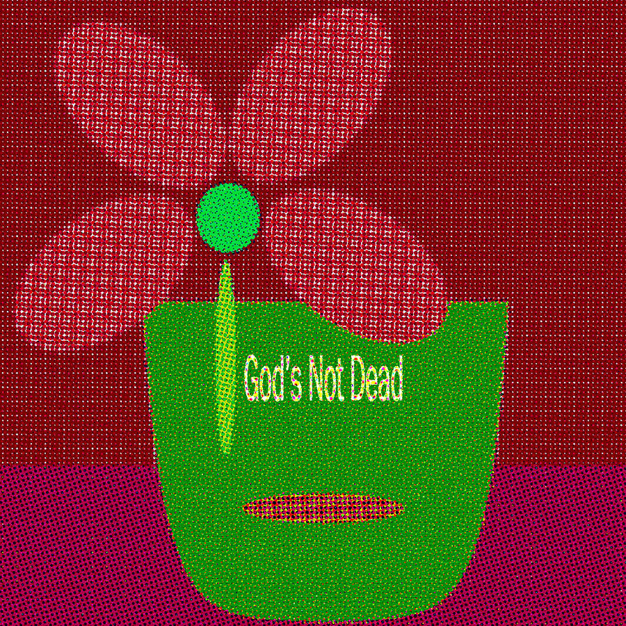 God Is Not Dead 4 Digital Art by Miss Pet Sitter