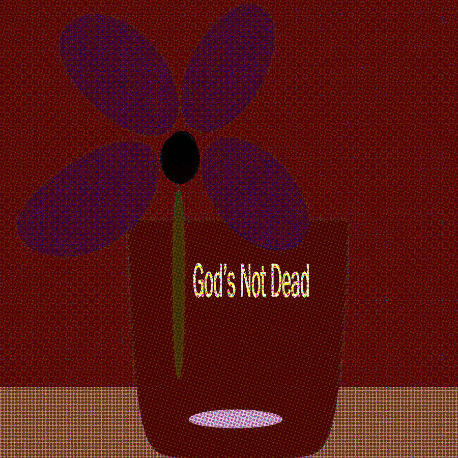God Is Not Dead 6 Digital Art by Miss Pet Sitter