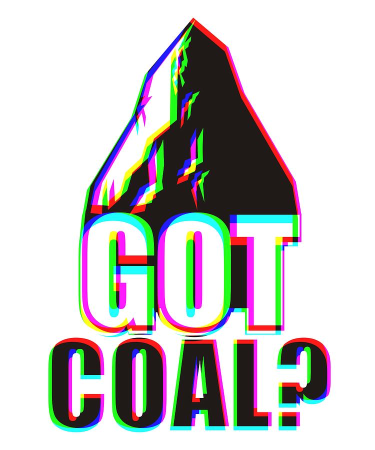 Got Coal Colorful Digital Art by Lin Watchorn