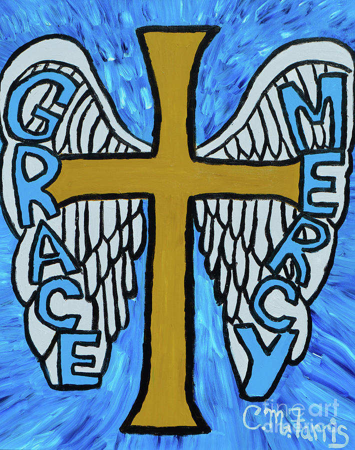 Grace and Mercy by Christopher Farris Grace and Mercy by Christopher Farris
