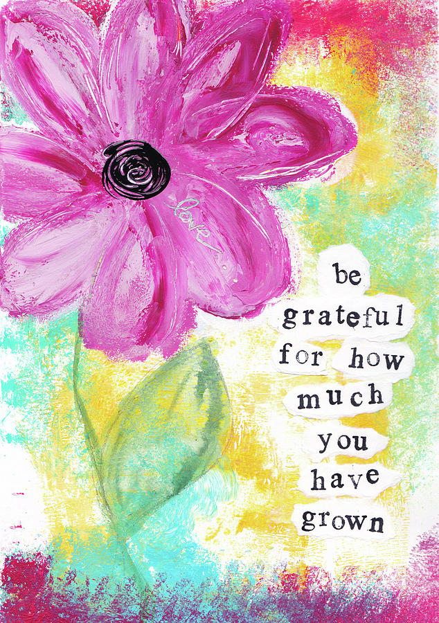 Art With Words Painting - Grateful For Growth by Kathleen Tennant