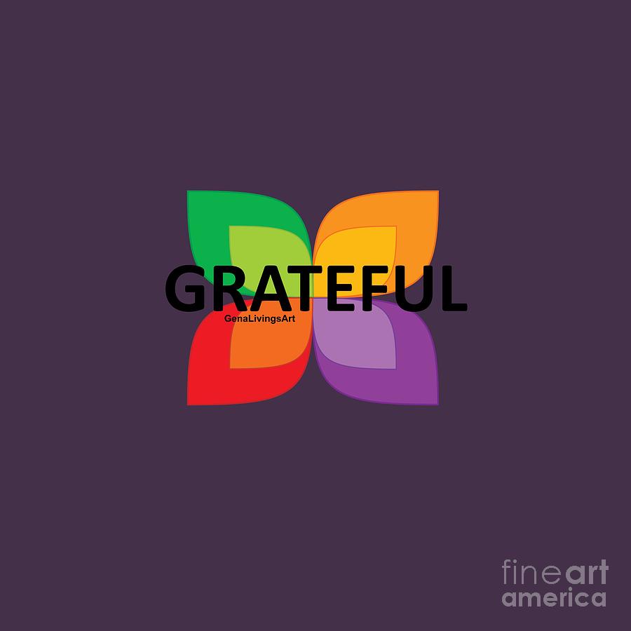Grateful Digital Art by Gena Livings