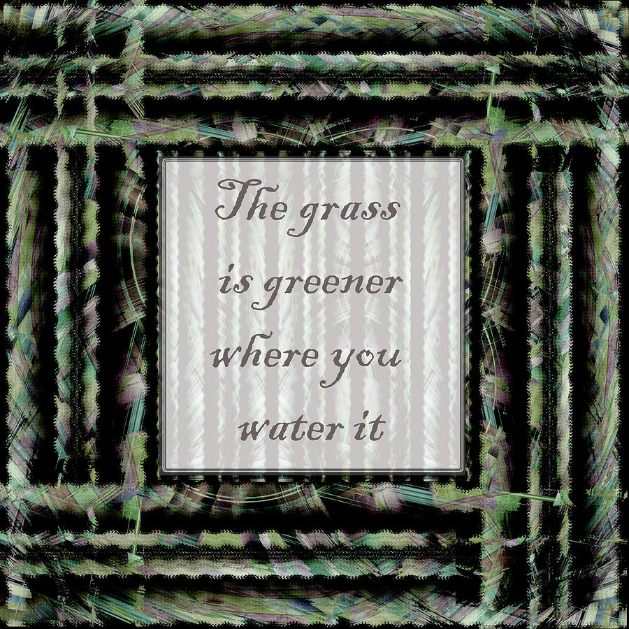Typography Digital Art - Greener Grass by Fractalicious