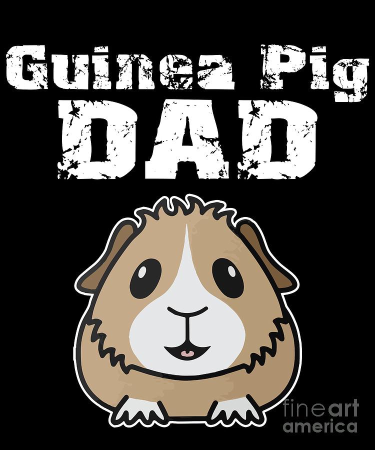 Guinea Pig Dad Digital Art By Funny4you