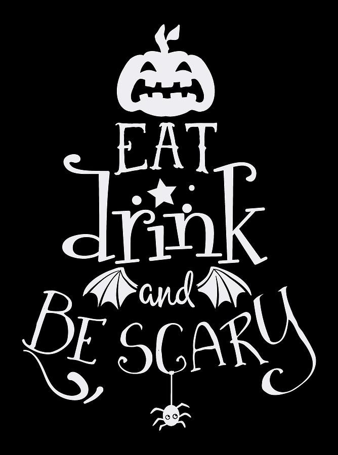 Halloween Decor Eat Drink and be Scary Digital Art by Matthias Hauser