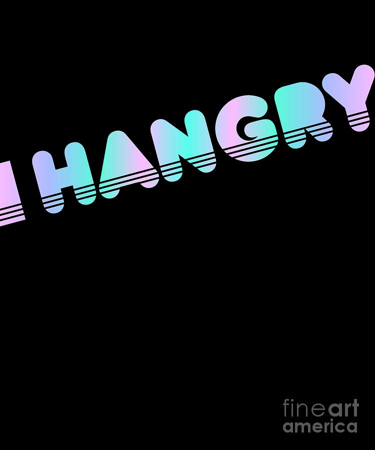 Hangry by Flippin Sweet Gear Hangry by Flippin Sweet Gear