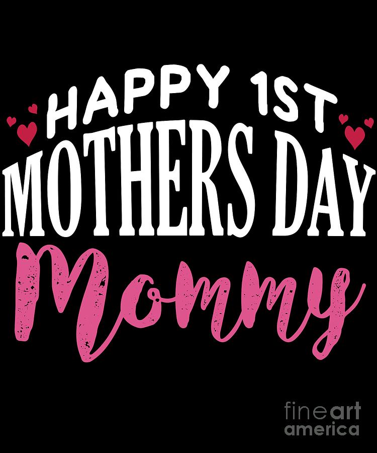 happy-1st-mothers-day-mommy-digital-art-by-jose-o-fine-art-america
